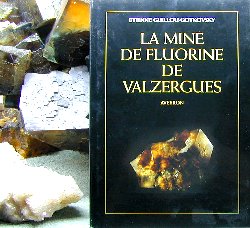 The book : "The Valzergues fluorite Mine" - Aveyron - France